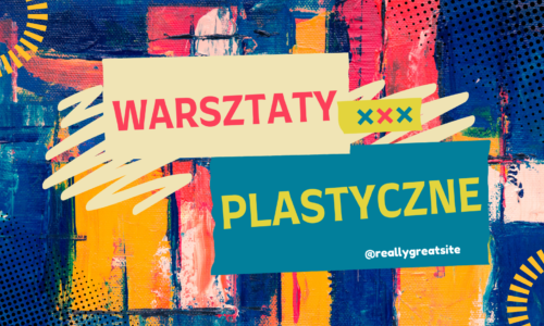 Warsztaty plastyczne