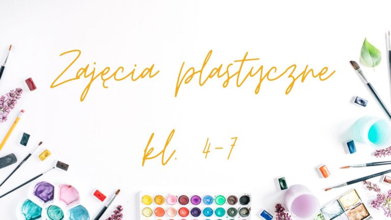 Read more about the article Zajęcia plastyczne dla klas 4-7