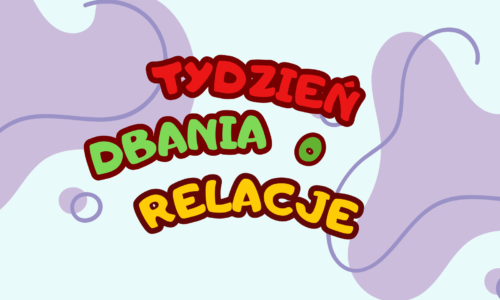 Tydzień Dbania o Relacje 2023