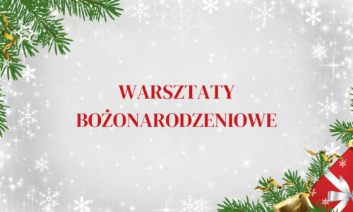 Warsztaty Bożonarodzeniowe