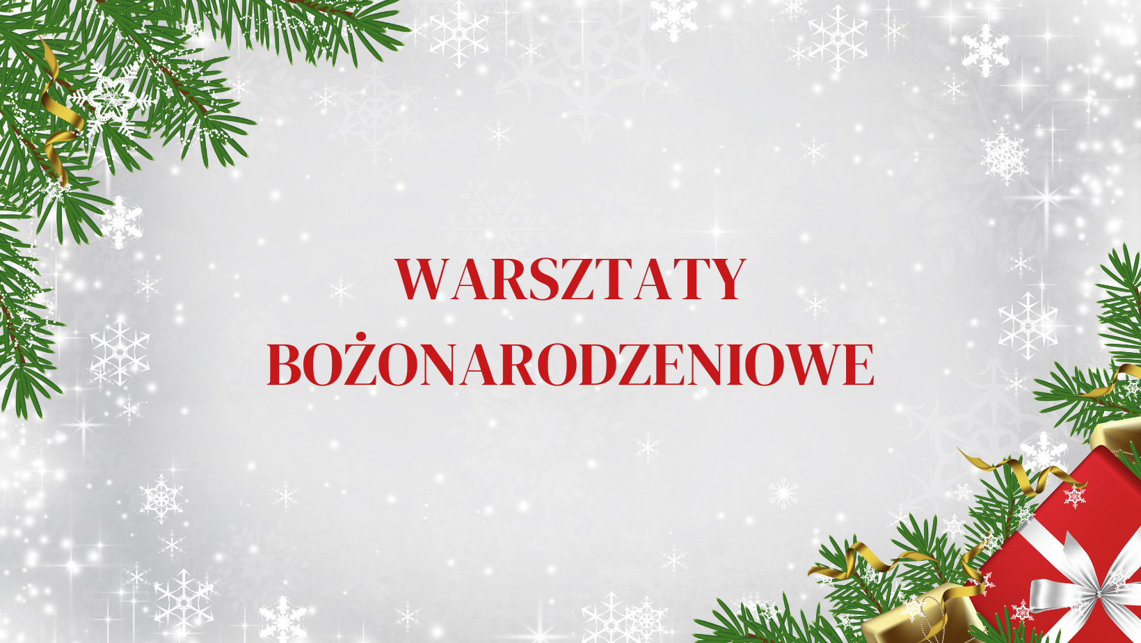 You are currently viewing Warsztaty Bożonarodzeniowe