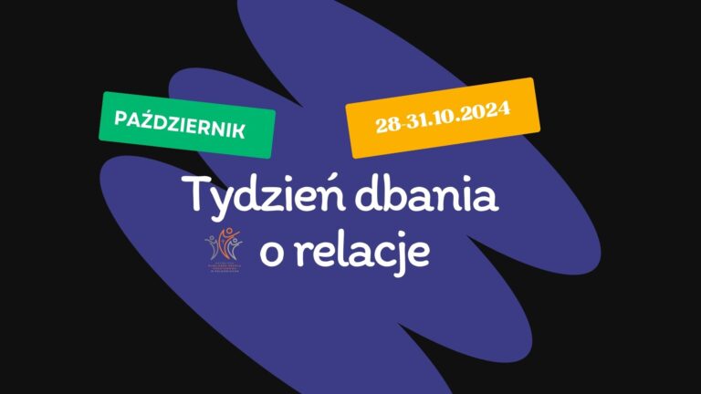 Read more about the article Tydzień dbania o relacje 2024 – podsumowanie