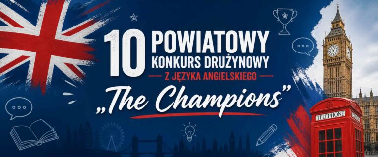 Read more about the article 10 Powiatowy Konkurs Drużynowy z Języka Angielskiego „The Champions”