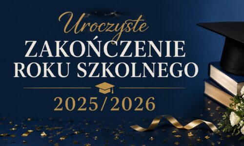 Uroczyste zakończenie roku szkolnego 2025/2026