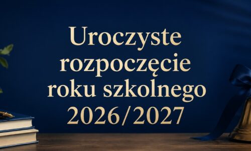 Uroczyste rozpoczęcie roku szkolnego 2026/2027