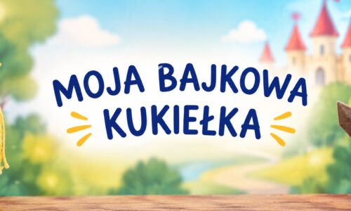 Moja Bajkowa Kukiełka